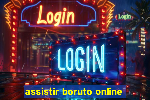 assistir boruto online